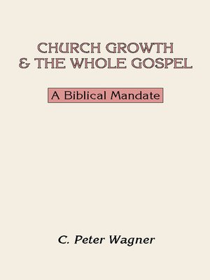 cover image of Church Growth and the Whole Gospel